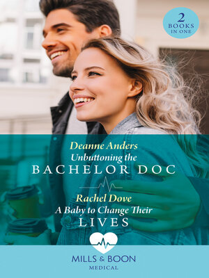 cover image of Unbuttoning the Bachelor Doc / a Baby to Change Their Lives